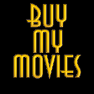 Buy/Download ANY Movie I've EVER Made!