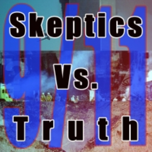 9/11 SKEPTICS Vs. TRUTH