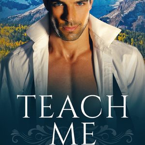 FREE First Chapter: TEACH ME: Book One in the Billionaire Doms of Blackstone Series