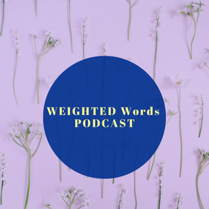 Weighted Words Podcast on Spotify