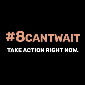 8 Can’t Wait - End Police Brutality