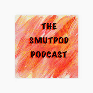 Smutpod Podcasts