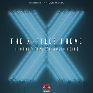 Stream & download "The X-Files Theme (Horror Trailer Music Edit)"