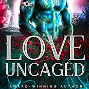FREE First Chapter: LOVE UNCAGED: Cosmic Kissed An Earthbound Alien Romance