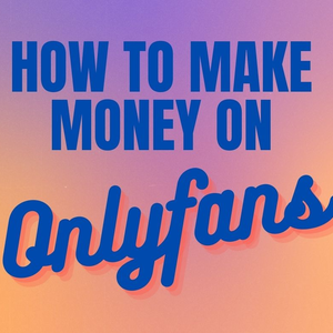 How To Make Money On Onlyfans e-book