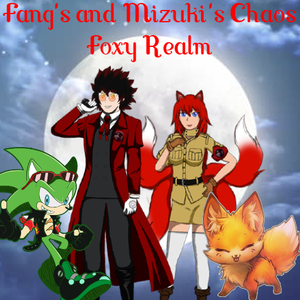 Fang's and Mizuki's Chaos Foxy Realm