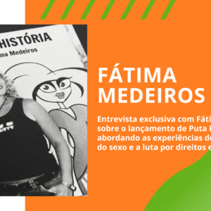 Entrevista com Fátima Medeiros: O Lançamento de