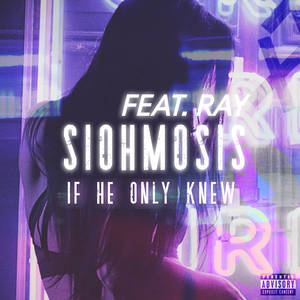 If He Only Knew (Feat. RAY)