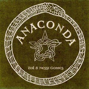 Anaconda - Zoë & Nessi Gomes