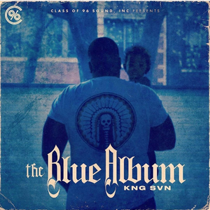 NEW ALBUM : KNG SVN - The Blue Album
