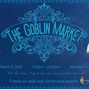 March 8th - The Goblin Market 2025