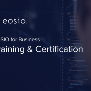 For Business | Training & Certification - EOSIO