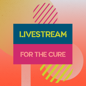 6th Annual Livestream for the Cure