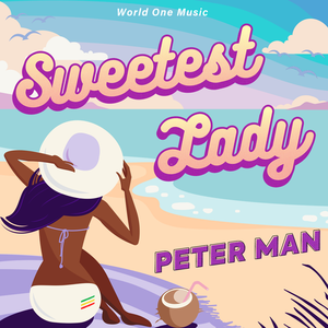 Sweetest Lady by PETER MAN