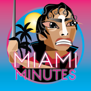 Miami Minutes