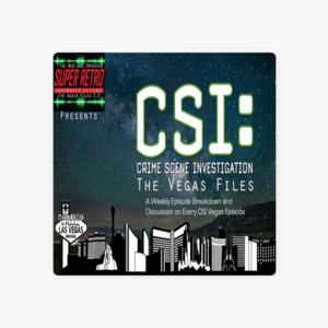 ‎CSI: The Vegas Files Podcast on Apple Podcasts