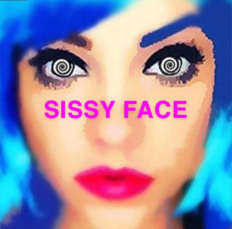 Sissy Face