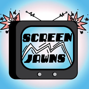 Screen Jawns Podcast